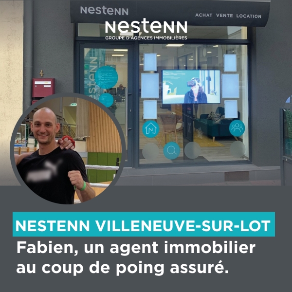 Nestenn Villeneuve-sur-Lot (47) - Portrait du Mois :  Fabien Roquecave, un agent immobilier au coup de poing assuré !