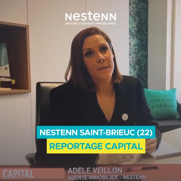 L'agence NESTENN Saint-Brieuc (22) lors du reportage Capital sur M6 !