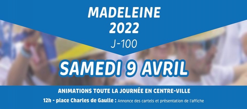 100 jours avant la Madeleine !