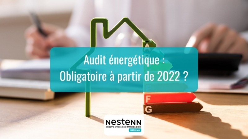 Audit énergétique : Obligatoire à partir de septembre 2022 ?