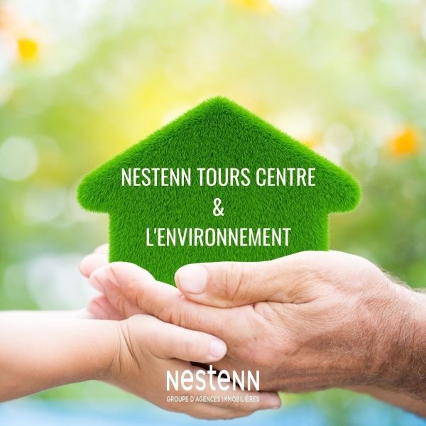 Nestenn Tours Centre, l'agence immobilière engagée pour l'environnement